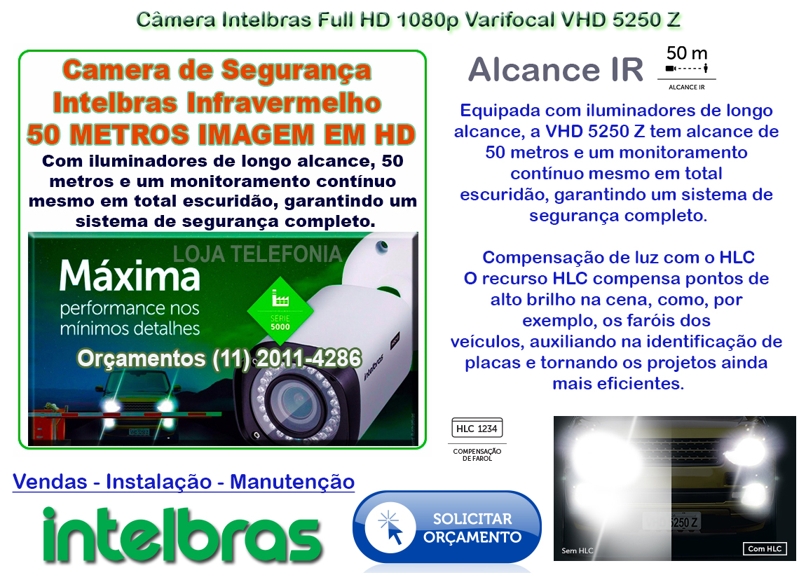 Cameras de Segurança - TECNOLOGIA P/ SUA SEGURANÇA - ORÇAMENTOS LIGUE: (11) 2011 4286